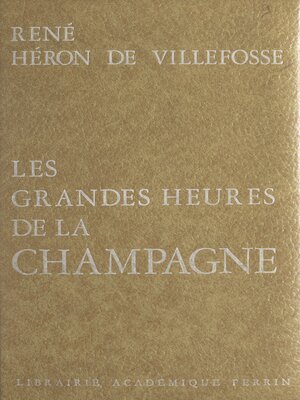 cover image of Les grandes heures de la Champagne